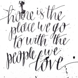 - AMY ROCHELLE PRESS - "Home is the place we go to with the people we love" - Bob Goff. Hand lettered quote.
